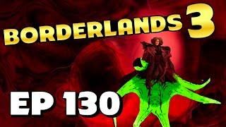 THE CALL OF GYTHIAN! GUNS LOVE AND TENTACLES FINAL BOSS! - Part 130 - Borderlands 3 100% Walkthrough