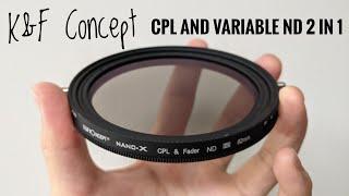 K&F Concept Variable Fader ND2-ND32 ND Filter and CPL Circular Polarizing Filter 2 in 1 (Review)