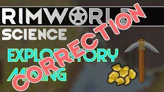 RimWorld Science CORRECTION!: Exploratory Mining — RimWorld Alpha 16 Mining SCIENCE!!!