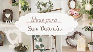 5 Ideas SAN VALENTÍN  Decoración gastando poco y muy fácil de hacer |  Valentine's Day DIY