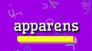 How to say "apparens"! (High Quality Voices)