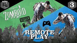 PROJECT ZOMBOID | REMOTE PLAY | PART 3