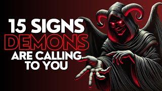 15 SIGNS a DEMON is Calling to You