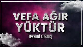 Vefa Ağır Yüktür - Tevhidî Uyanış (Vocals Only)