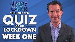 The Little Tiny Quiz Of The Lockdown | WEEK 1 Questions and Answers | Jimmy Carr