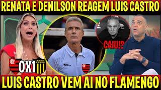 RENATA E DENILSON REAGEM A LUIS CASTRO NO MENGÃO "DEMISSÃO DE TITE É INEVITAVEL FLAMENGO 0X1 PENAROL