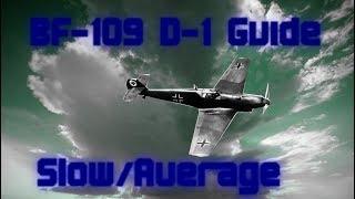 BF 109 D-1 Guide (Heroes & Generals)