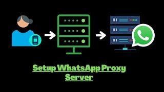 How to Set Up your Own WhatsApp Proxy Server to Bypass Censorship