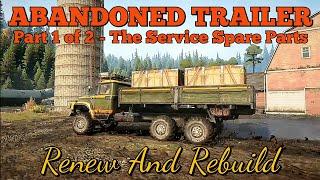 Abandoned Trailer Task Pt 1 of 2 - The Service Spare Parts | SnowRunner Season 9