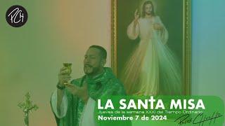 Padre Chucho - La Santa Misa (jueves 7 de noviembre)