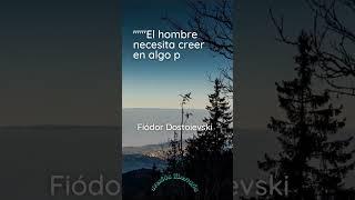 #Fiódor #Dostoievski #frase #filosofodelavida #frasescelebres #frasesfilosoficas #shortsfeed #shorts