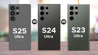 Samsung Galaxy S25 Ultra Vs Samsung Galaxy S24 Ultra Vs Samsung Galaxy S23 Ultra