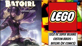 LEGO DC Super Villains Custom Builds - Batgirl/Stephanie Brown (DC Comics)