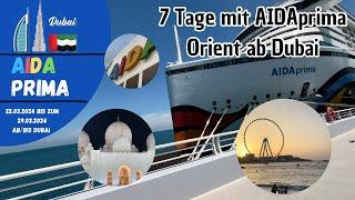 7 Tage mit AIDAprima Orient ab Dubai Vlog vom (22.03.-29.03.2024) viele Aufnahmen vom Schiff 