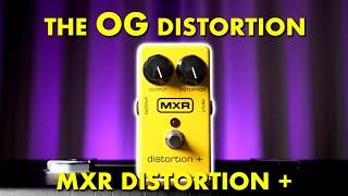 The OG: MXR Distortion +