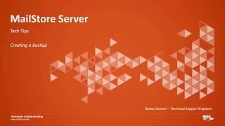 Tech Tips: Creating a Backup in MailStore Server