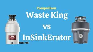 Waste King vs InSinkErator Garbage Disposals - A Detailed Comparison