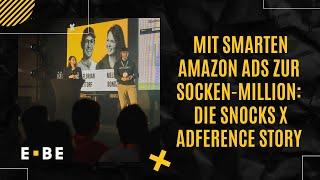 EBE23 - Mit smarten Amazon Ads zur Socken-Million: die SNOCKS X ADFERENCE Story