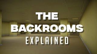 The Backrooms Explained