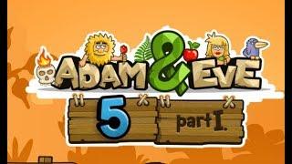 Adam and Eve 5 Part 1 (Адам и Ева 5 часть 1)