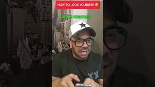 HOW TO LOOK YOUNGER     #relatable #funnyvideos #funny #memes #comedyshorts #comedy