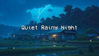 Quiet Rainy Night ️ Lofi Chill Beats  Stress Relief, Study, Work with Chillhop Mix [ Chill Music ]