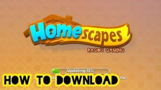 How to Download Homescapes