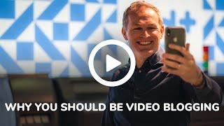 Why you should be video Blogging?