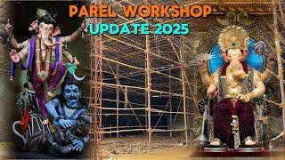 |Parel Workshop Update 2025|Lalbaugcha Raja Mandap Update 2025|Mumbaicha Raja Mandap Update 2025|