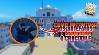 Como ACHAR os ARTEFATOS e SPAWNNAR o CROCODILE! - Grand Piece Online