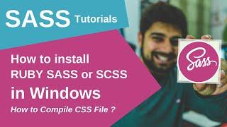 How to install RUBY SASS or SCSS in Windows & How to Compile CSS File?