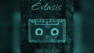 Éxtasis - Rigo Aguilar.