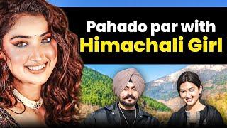 Pahada Te with Himachali Beauty Isha Sharma | Himachal Pradesh | Punjab | Sardar’s Take