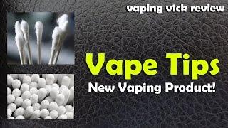 Vape Tips - Cool New Vaping Product!