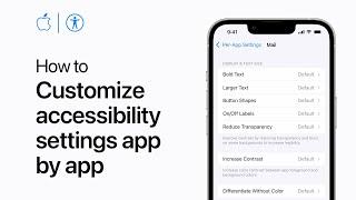 How to customize accessibility settings app by app on iPhone, iPad, and iPod touch | Apple Support