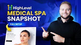 GoHighLevel Med Spa Snapshot - Full Setup Guide