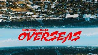 Broskii Ft. B'Jay - Overseas (Prod by Whala)