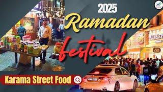 Ramadan Street Food Festival 2025 Dubai  | Night Tour at Karama’s Paradise!