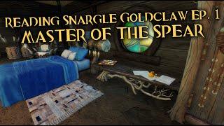 Reading Snargle Goldclaw Ep.1 - Master of the Spear