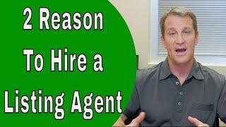 The ONLY 2 Reasons to Hire a Listing Agent - Home Selling Tips