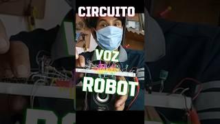 ¡CIRCUITO TRANSFORMA TU VOZ en ROBOT! #circuito #voz #robot #effects