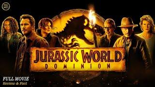 Jurassic World Dominion Full Movie In English | Hollywood Movie In English | Review & Facts