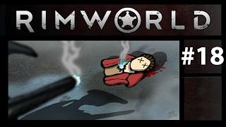 Zagrajmy w Rimworld #18 - Pierwsze Ofiary