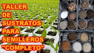 SEMILLEROS, SUSTRATOS PARA GERMINAR FÁCILMENTE   ¡¡¡TALLER COMPLETO !!!