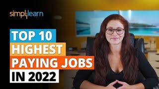 Top 10 Highest Paying Jobs In 2022 | Highest Paying Jobs | Most In-Demand IT Jobs 2022 | Simplilearn