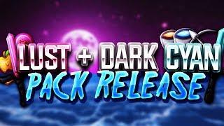 Lust️& Dark Cyan v3 Pack Release!