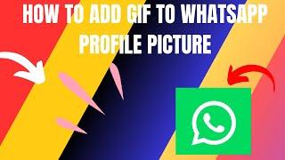 How to Add GIF to WhatsApp Profile Picture (2024)