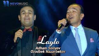 Adham Soliyev & Ozodbek Nazarbekov - Laylo (concert version)