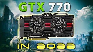 GTX 770 in 2022 - 9 Years After Release // Test in 14 Games