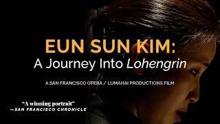 Eun Sun Kim: A Journey into Lohengrin - Full Film